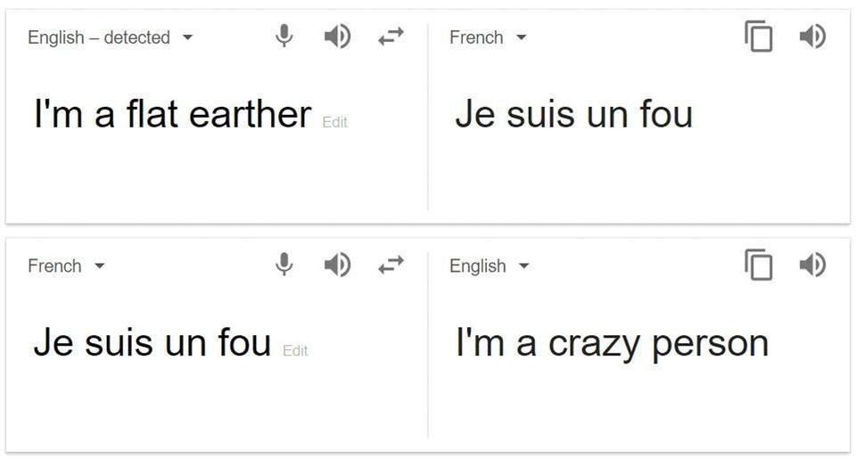 Google переводит фразу "Я плосковер" с английского на французский как "Я сумасшедший" / скриншот Reddit @Orange-Crocs Google переводит фразу "Я плосковер" с английского на французский как "Я сумасшедший" / скриншот Reddit @Orange-Crocs