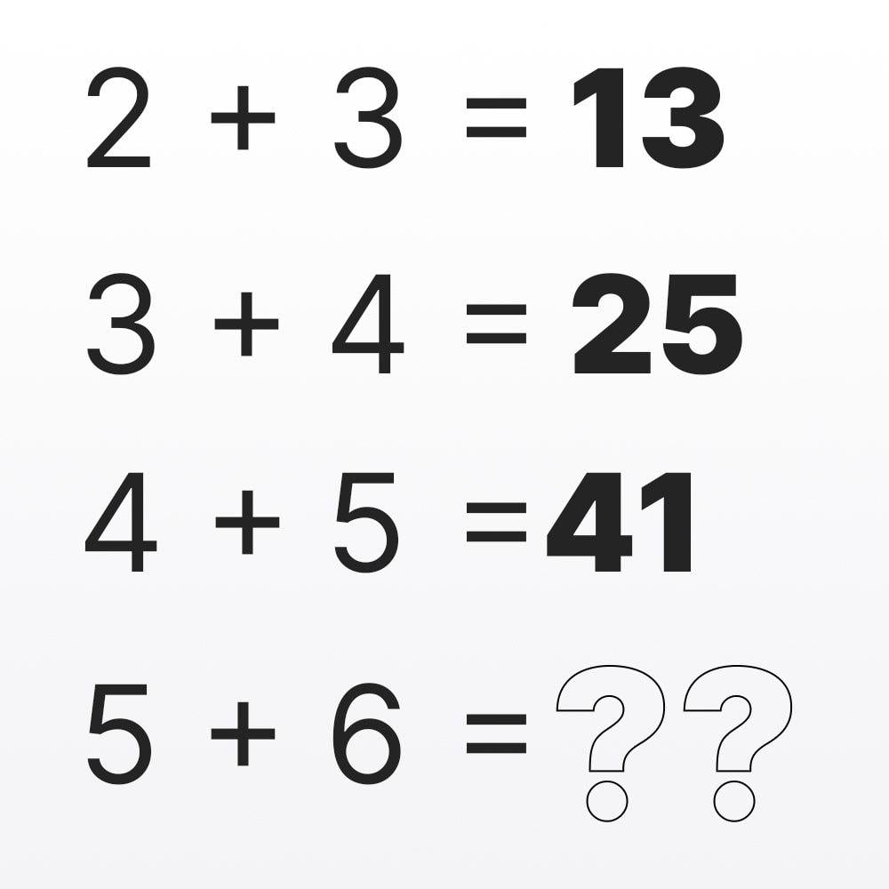 Якщо 2 + 3 = 13, то скільки буде 5 + 6: головоломка на логіку Якщо 2 + 3 = 13, то скільки буде 5 + 6: головоломка на логіку