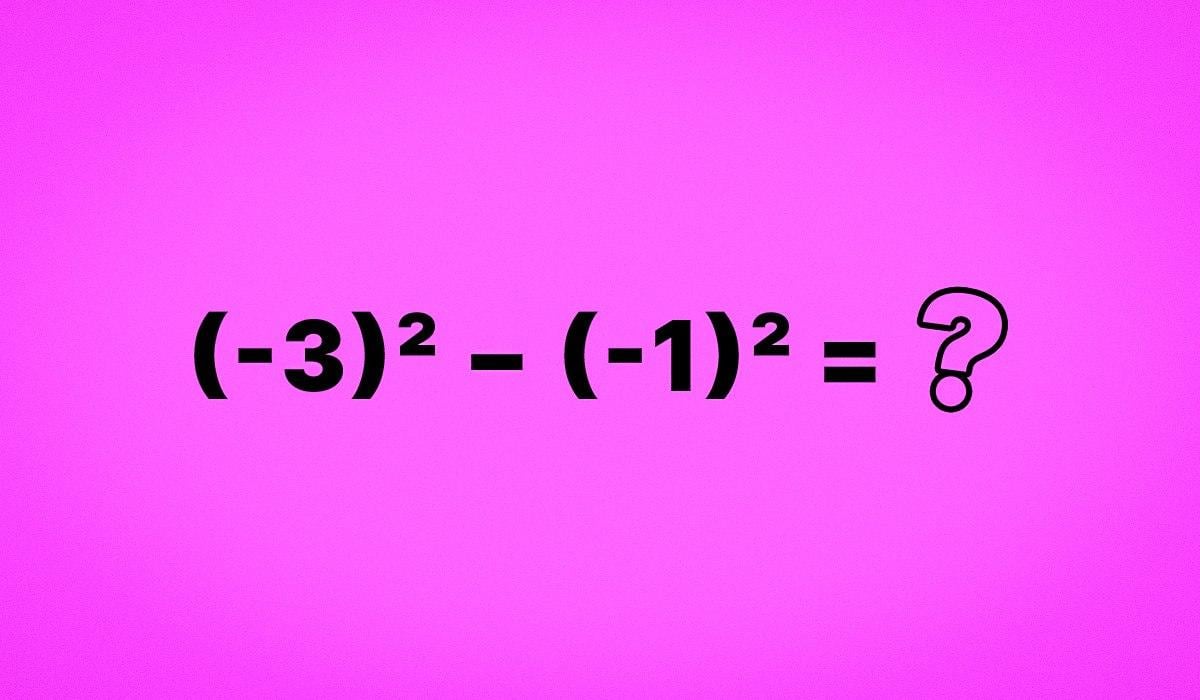 Скільки буде (-3)² − (-1)²: математична головоломка, у якій усе вирішують дужки Скільки буде (-3)² − (-1)²: математична головоломка, у якій усе вирішують дужки