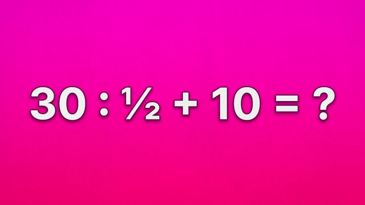 30 : ½ + 10 = ?: математична головоломка з незвичайним діленням