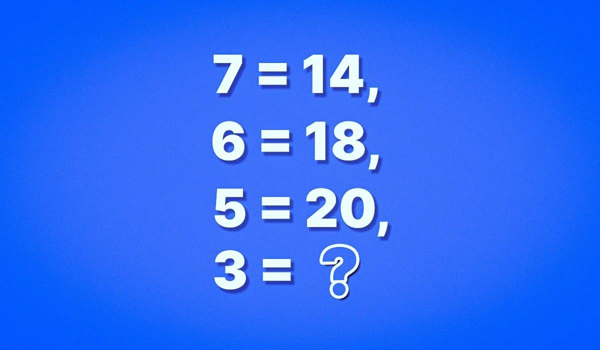 7 = 14, 6 = 18, 5 = 20: какое число должно стоять после тройки 7 = 14, 6 = 18, 5 = 20: какое число должно стоять после тройки