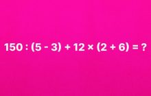 Сколько будет 150 : (5 − 3) + 12 × (2 + 6): задача на порядок выполнения действий